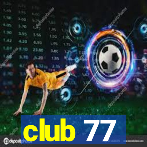 club 77